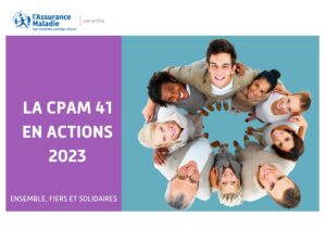 La CPAM 41 en actions - rapport d'activité 2023